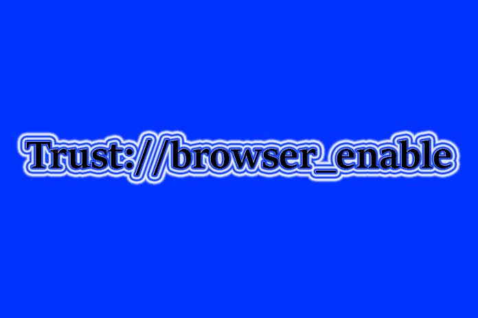Trust://browser_enable